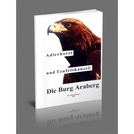 Adlerhorst und Teufelskanzel: Die Burg Araberg (eBook/PDF)